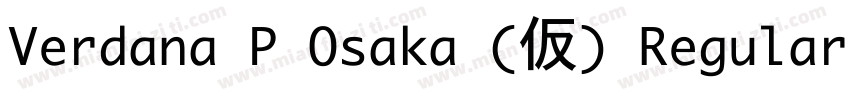 Verdana P Osaka (仮) Regular字体转换